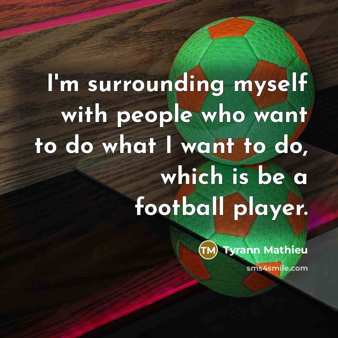 “I'm surrounding myself with people who want to do what…” quote by Tyrann Mathieu