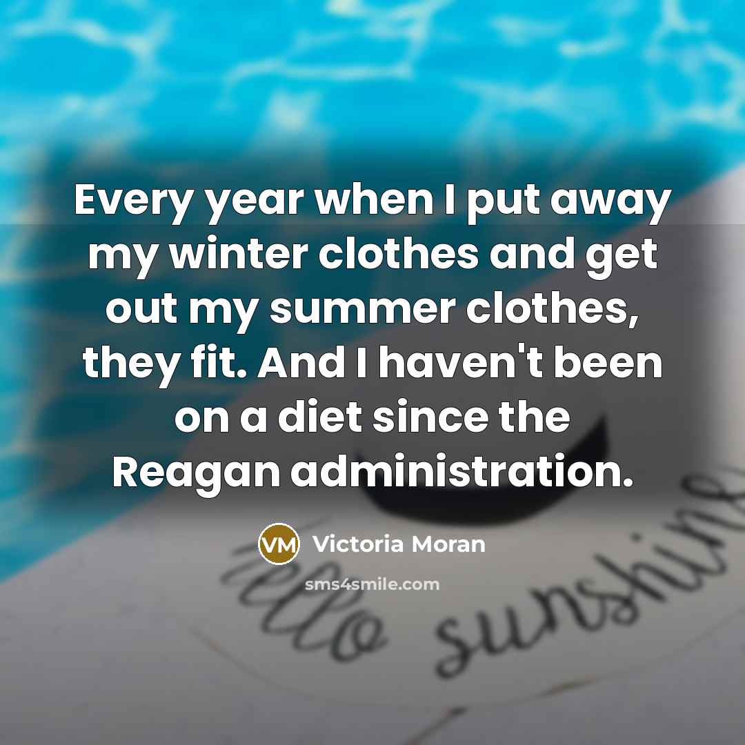 “Every year when I put away my winter clothes and…” quote by Victoria Moran