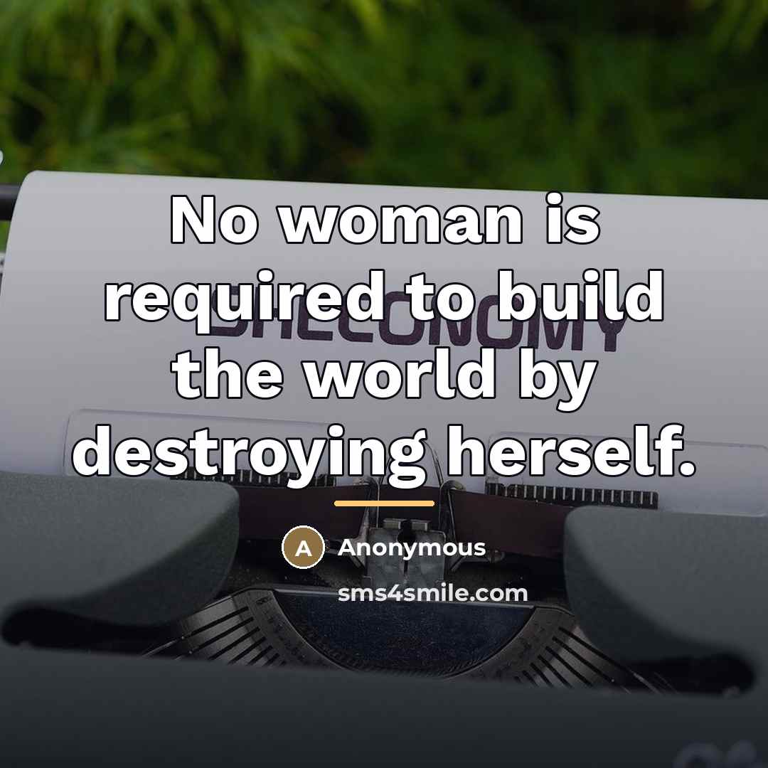 “No woman is required to build the world by destroying…” quote by Moses Sofer