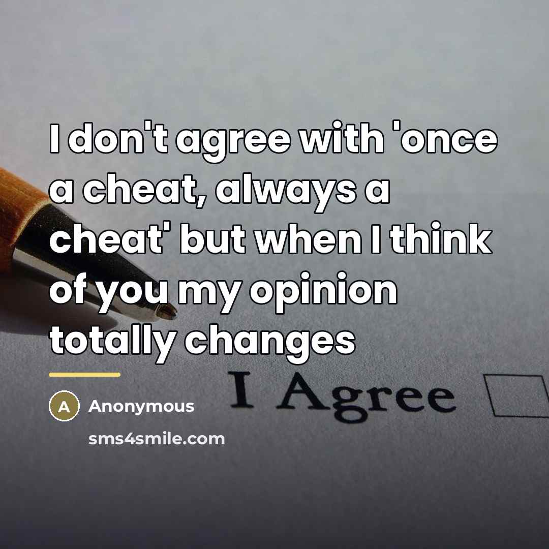 “I don't agree with 'once a cheat, always a cheat'…” quote by Anonymous