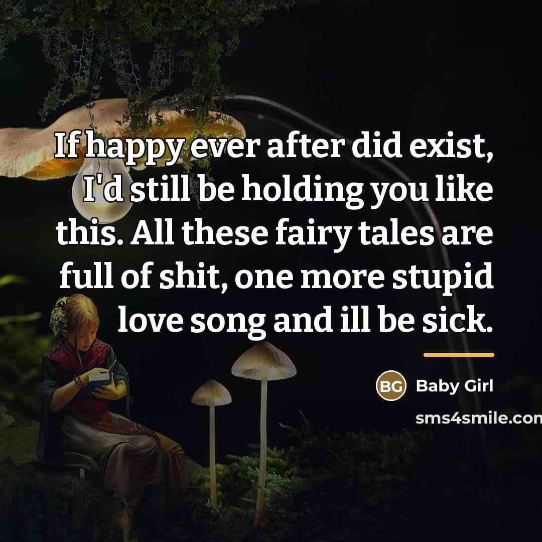 “If happy ever after did exist, I'd still be holding…” quote by Baby Girl