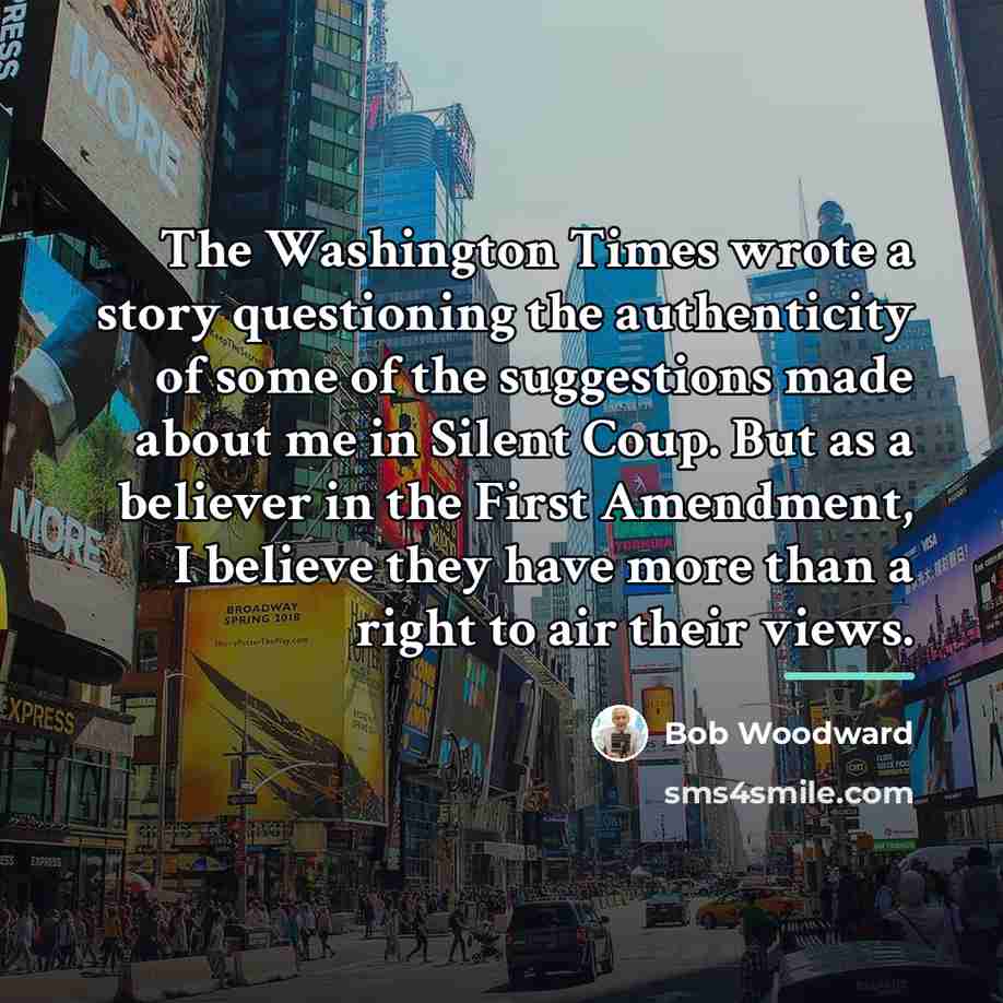 “The Washington Times wrote a story questioning the authenticity of…” quote by Bob Woodward