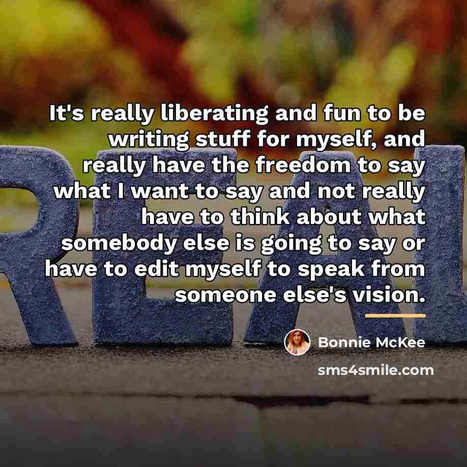 “It's really liberating and fun to be writing stuff for…” quote by Bonnie McKee