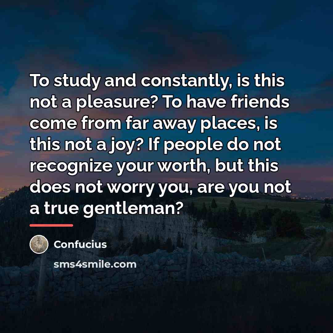 “To study and constantly, is this not a pleasure? To…” quote by Confucius