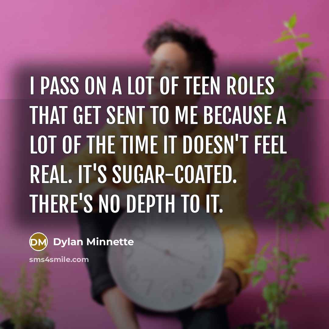 “I pass on a lot of teen roles that get…” quote by Dylan Minnette