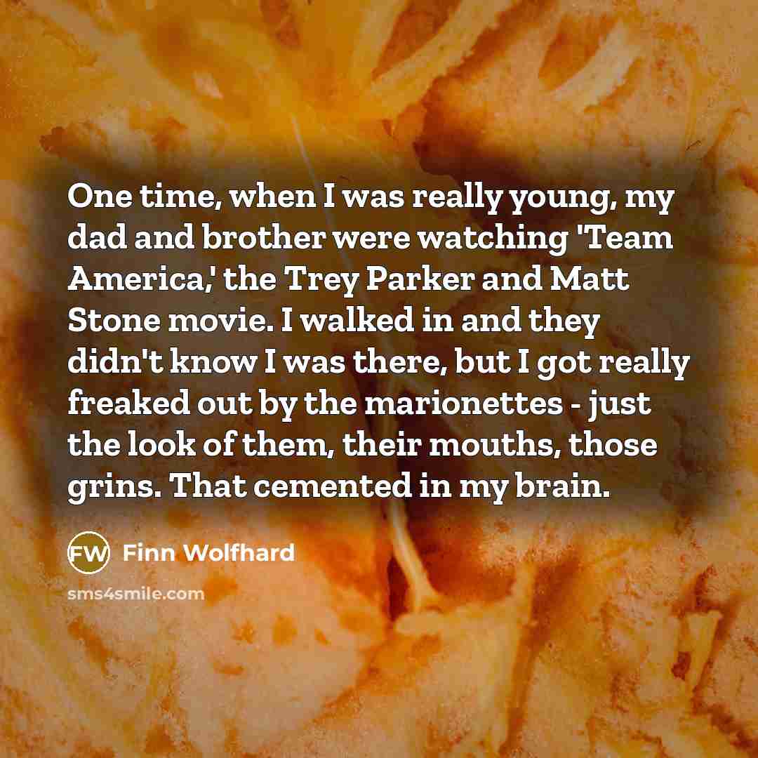 “One time, when I was really young, my dad and…” quote by Finn Wolfhard