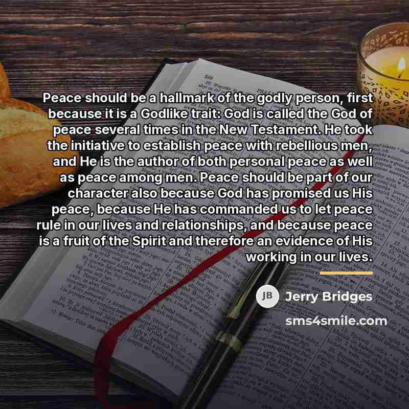 “Peace should be a hallmark of the godly person, first…” quote by Jerry Bridges