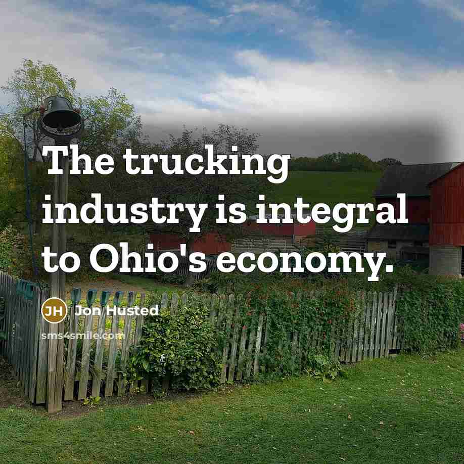 “The trucking industry is integral to Ohio's economy.…” quote by Jon Husted