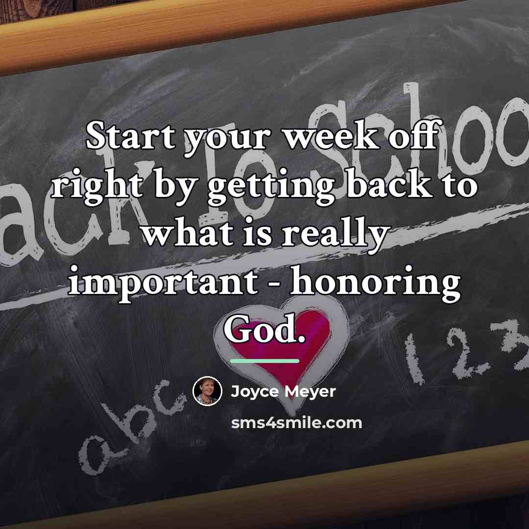 “Start your week off right by getting back to what…” quote by Joyce Meyer