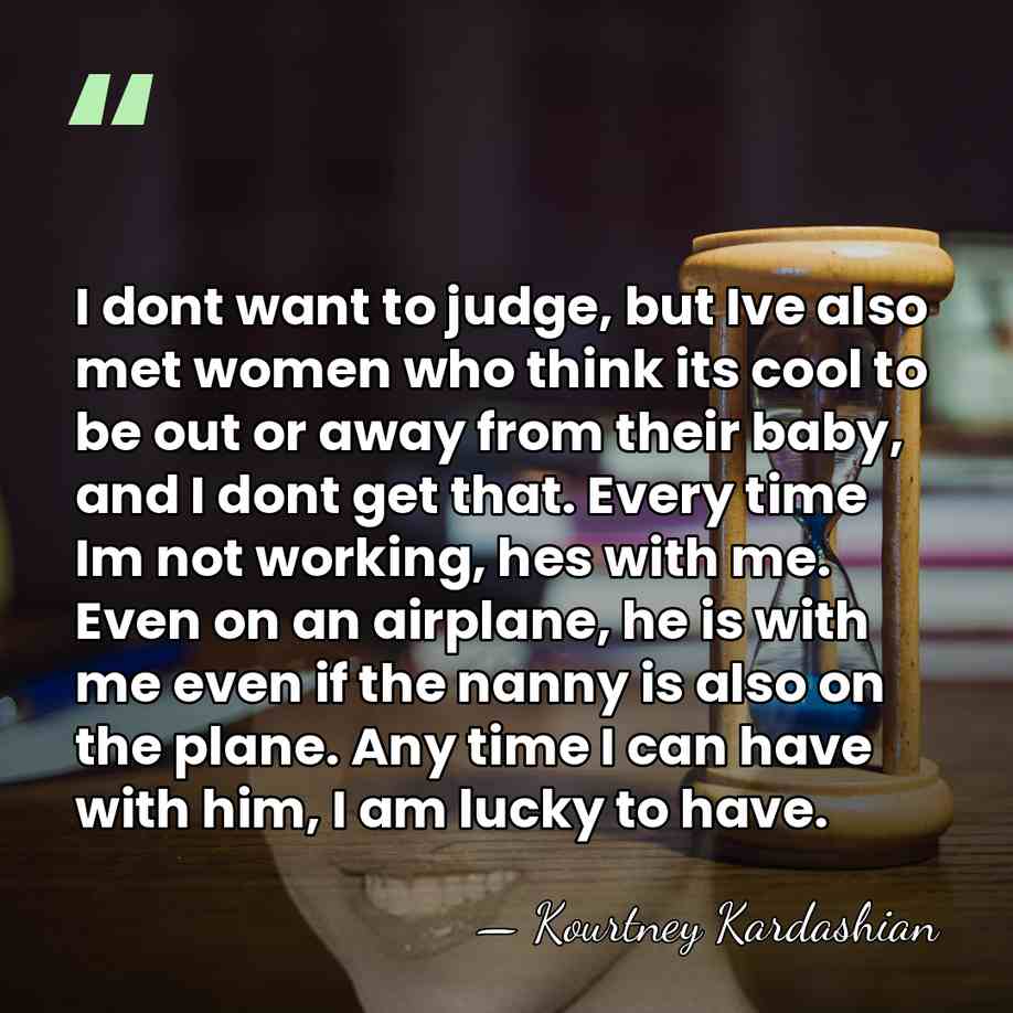 I dont want to judge, but Ive also met women who think&hellip; - Kourtney Kardashian