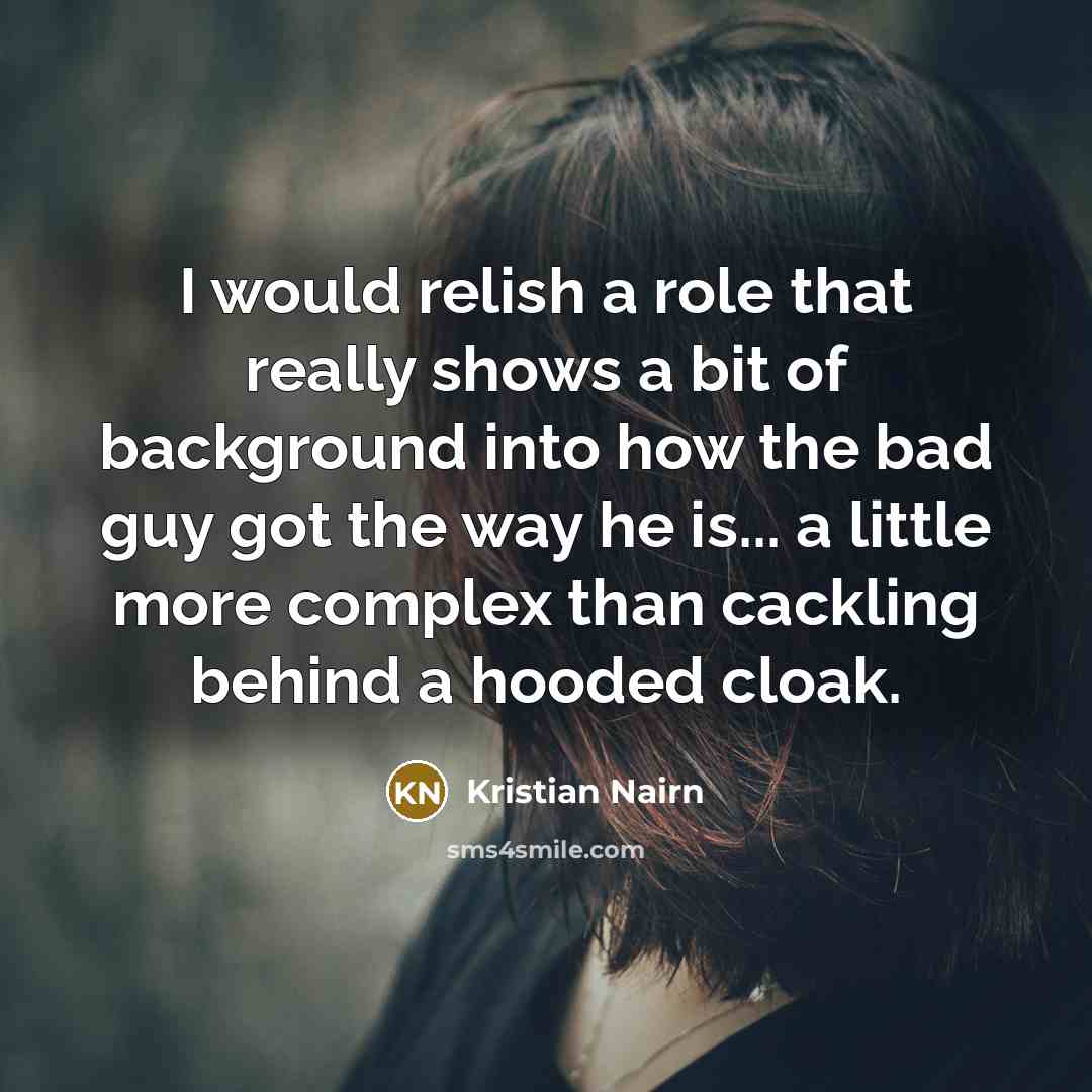“I would relish a role that really shows a bit…” quote by Kristian Nairn