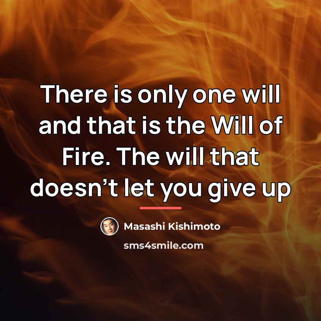 “There is only one will and that is the Will…” quote by Masashi Kishimoto