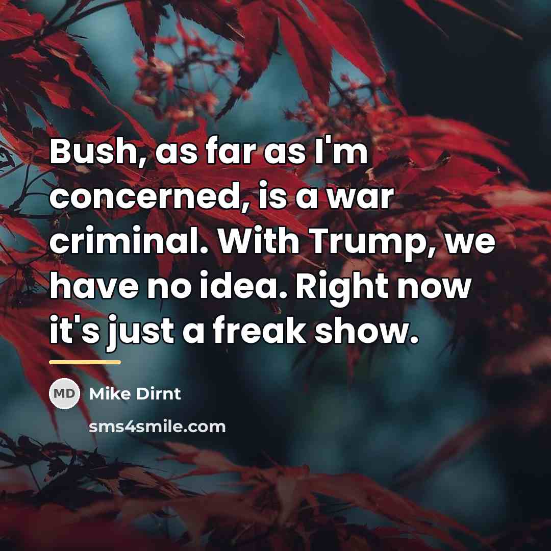 “Bush, as far as I'm concerned, is a war criminal.…” quote by Mike Dirnt
