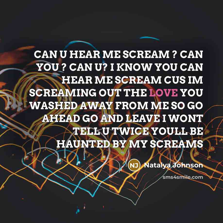 “CAN U HEAR ME SCREAM ? CAN YOU ? CAN…” quote by Natalya Johnson