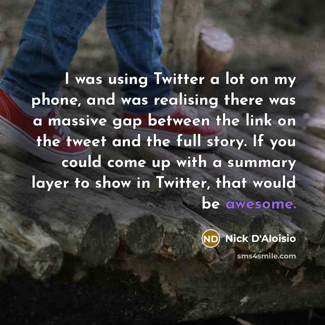 “I was using Twitter a lot on my phone, and…” quote by Nick D'Aloisio