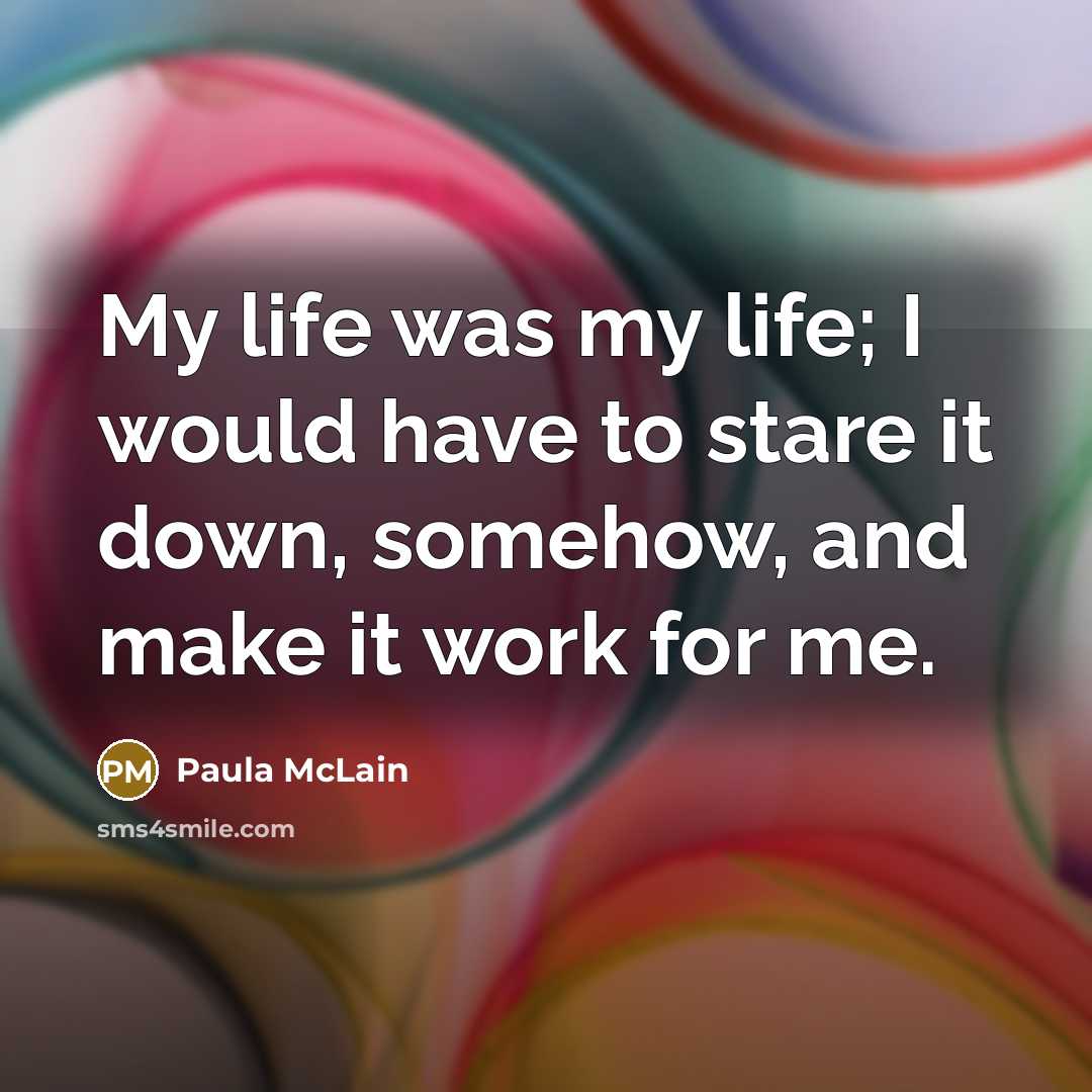 “My life was my life; I would have to stare…” quote by Paula McLain
