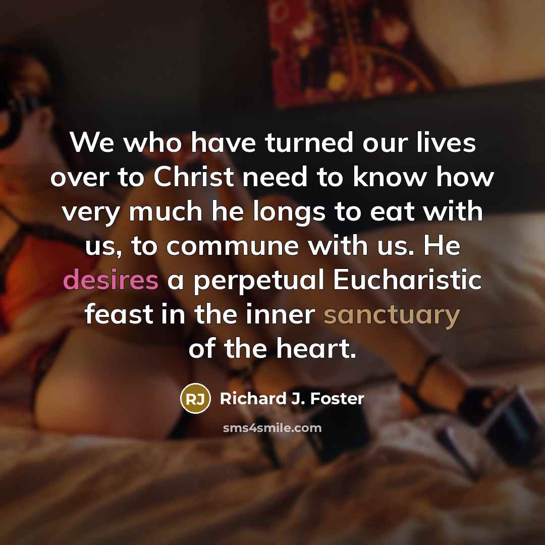 “We who have turned our lives over to Christ need…” quote by Richard J. Foster