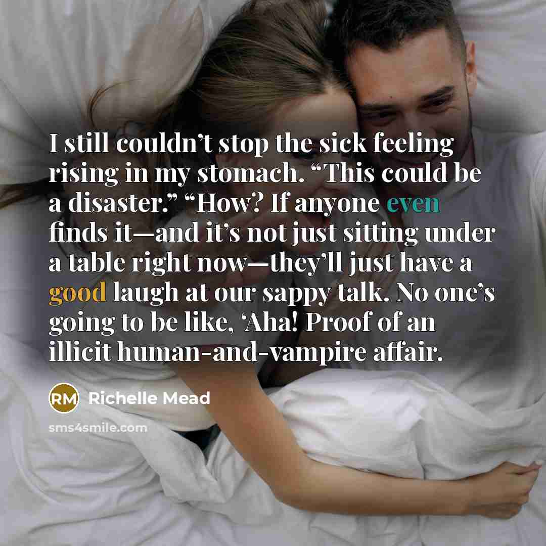 “I still couldn’t stop the sick feeling rising in my…” quote by Richelle Mead