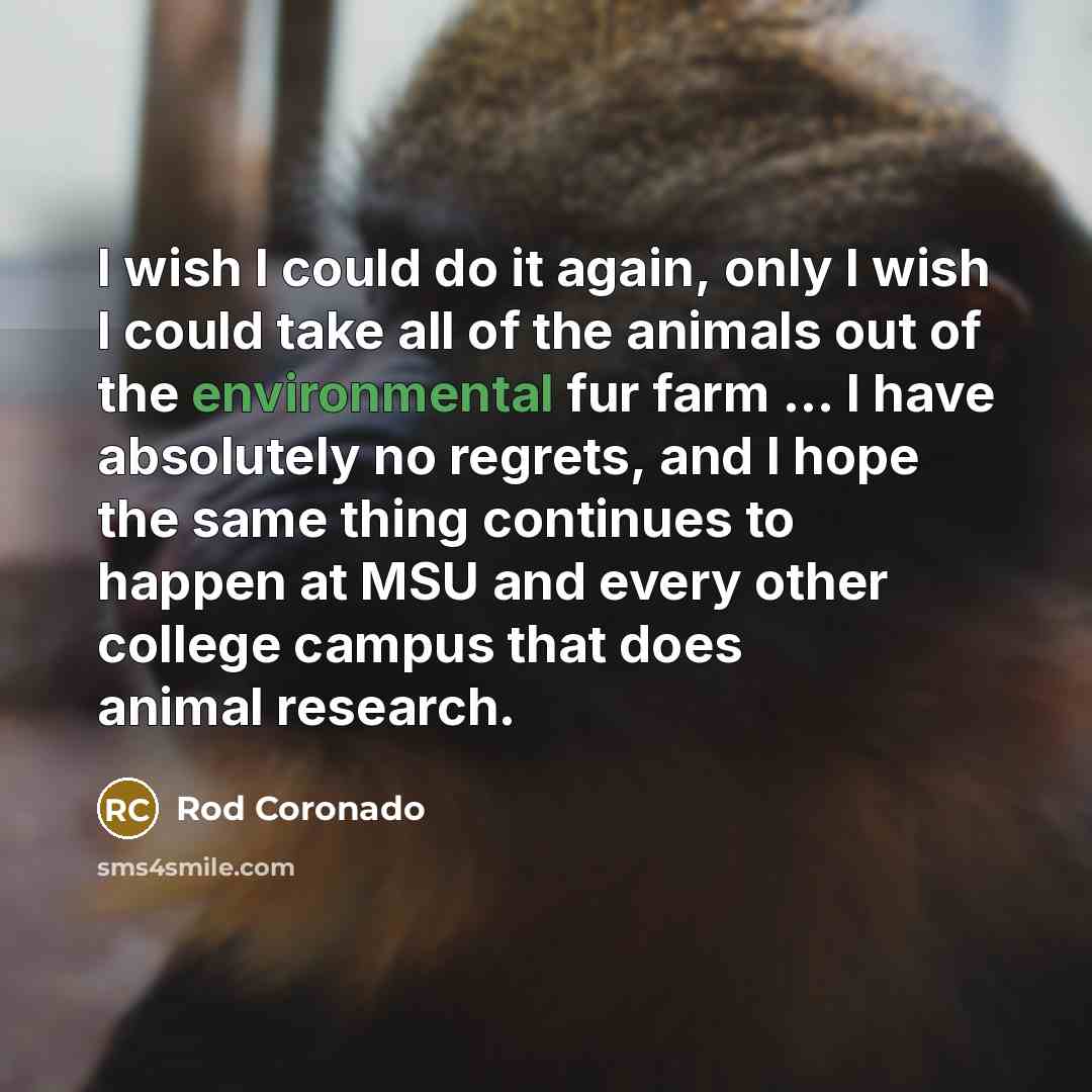 “I wish I could do it again, only I wish…” quote by Rod Coronado