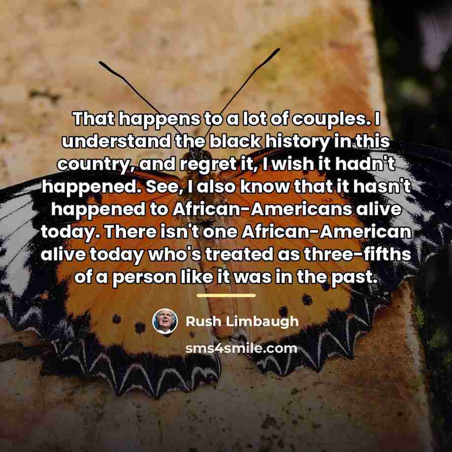 “That happens to a lot of couples. I understand the…” quote by Rush Limbaugh