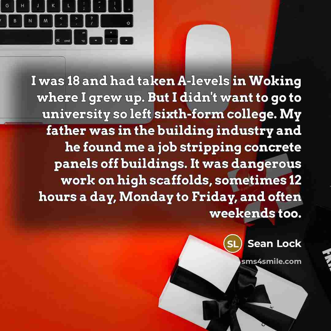 “I was 18 and had taken A-levels in Woking where…” quote by Sean Lock