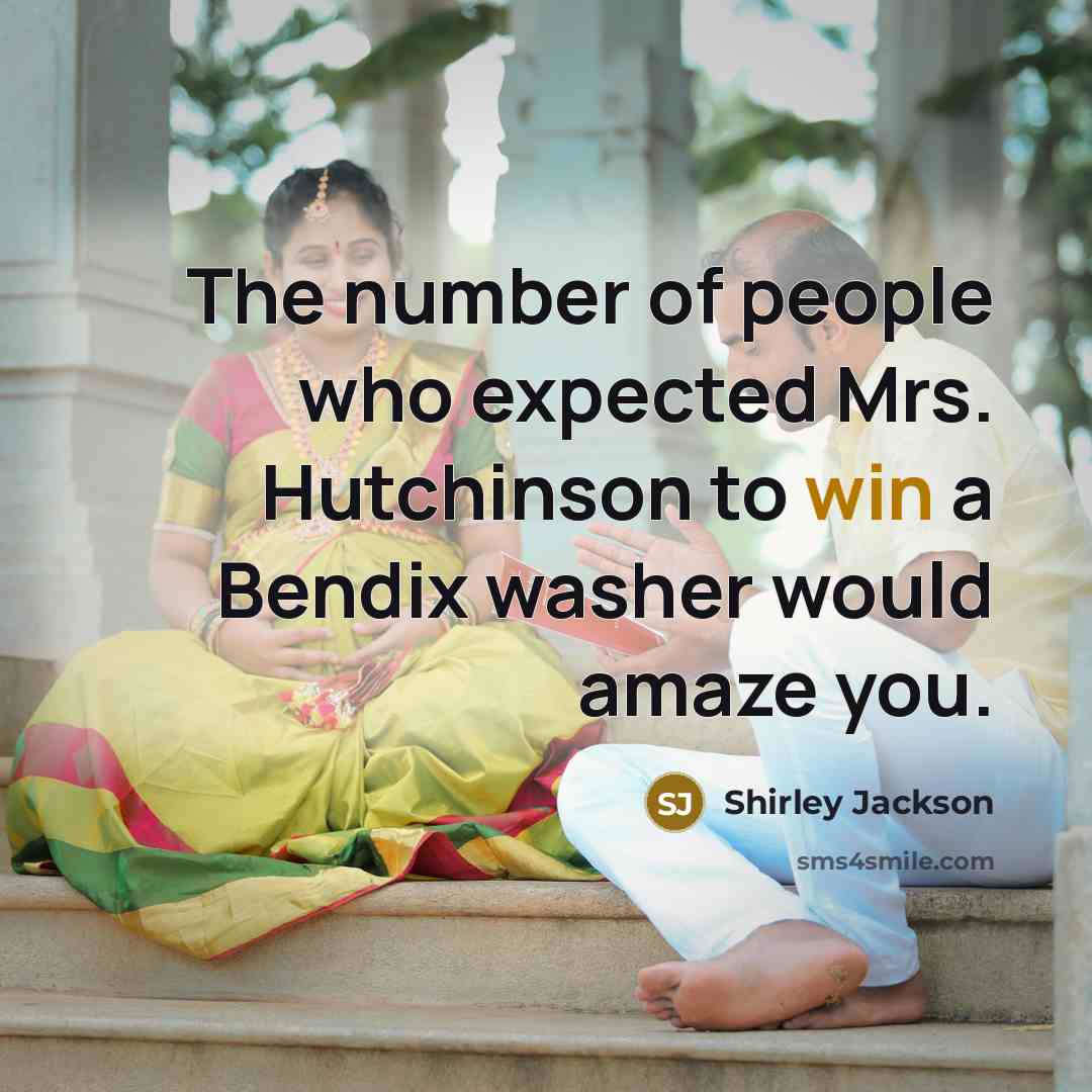 “The number of people who expected Mrs. Hutchinson to win…” quote by Shirley Jackson