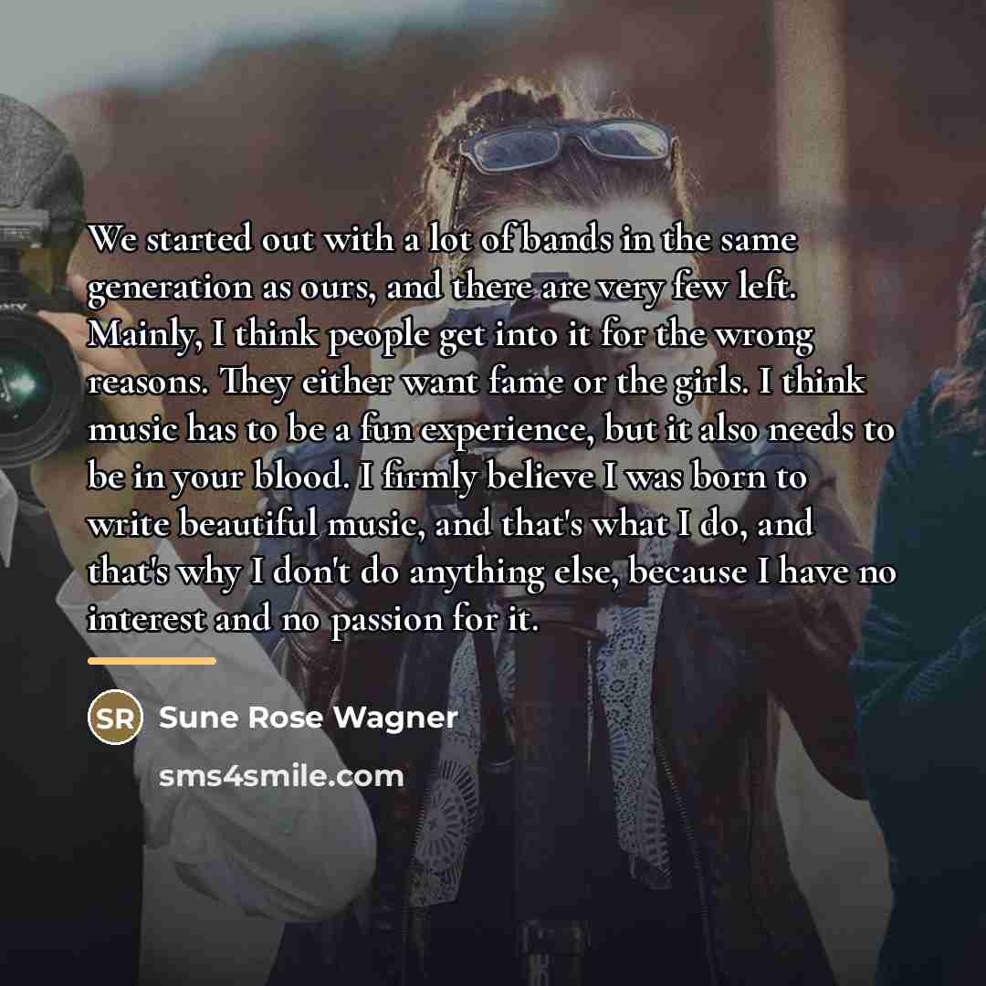 “We started out with a lot of bands in the…” quote by Sune Rose Wagner
