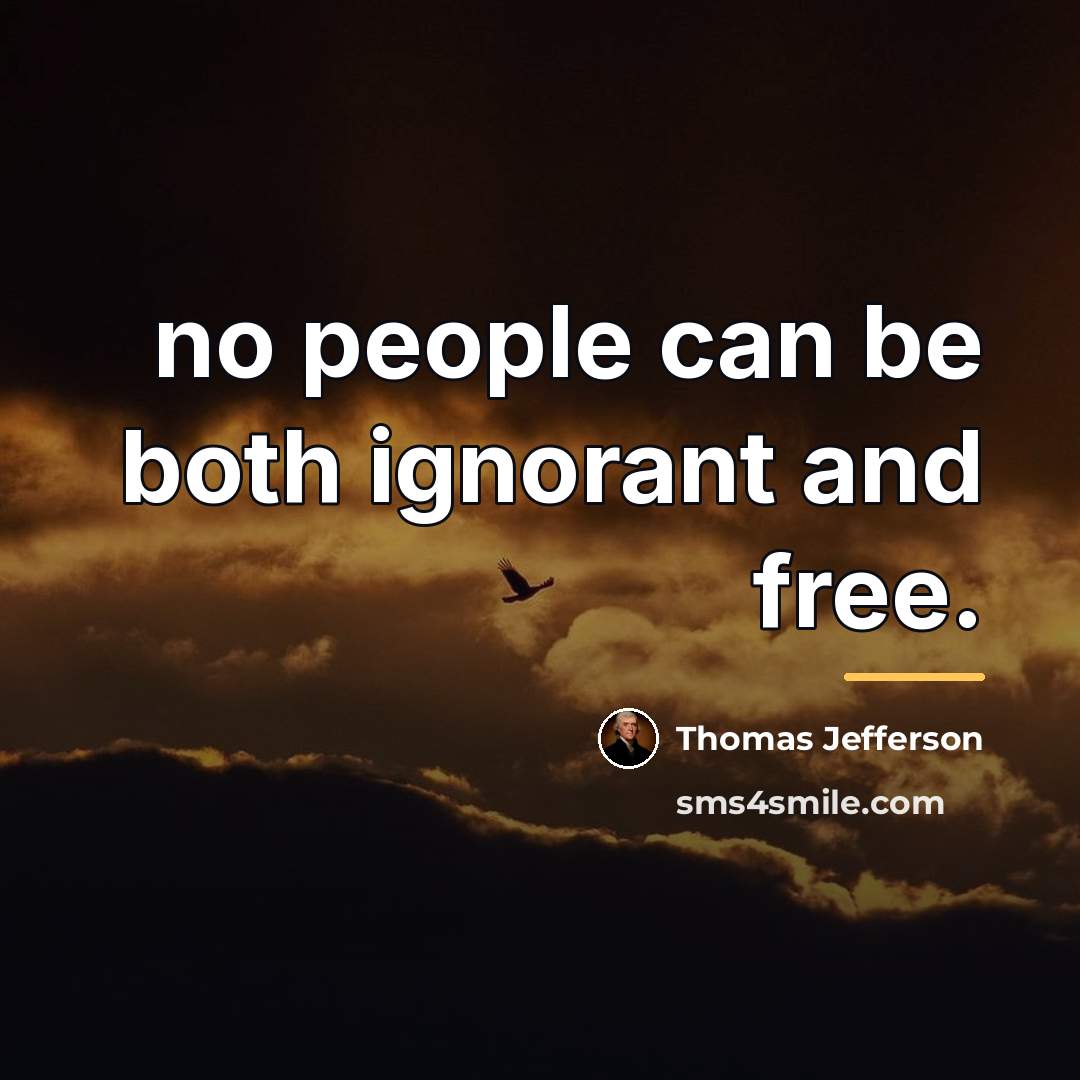 “no people can be both ignorant and free.…” quote by Thomas Jefferson
