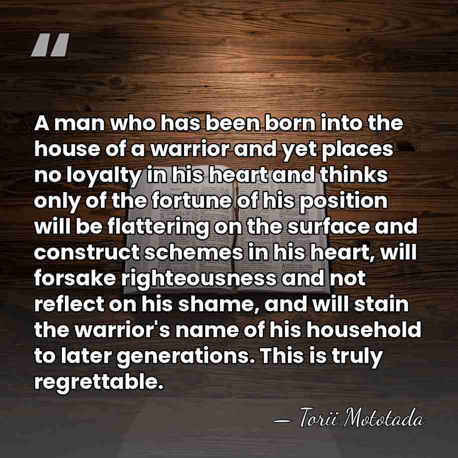 A man who has been born into the house of a warrior&hellip; - Torii Mototada
