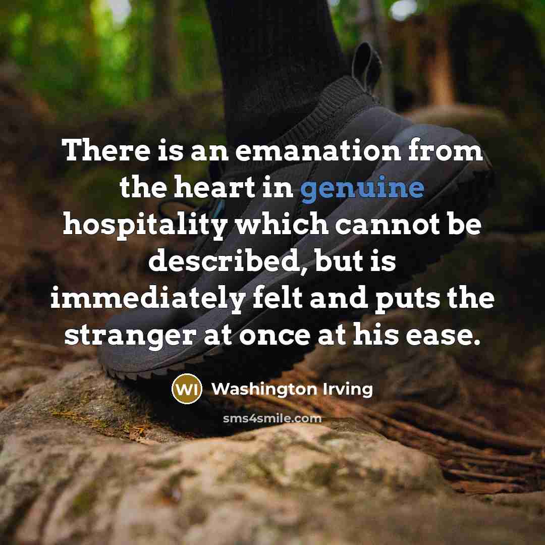 “There is an emanation from the heart in genuine hospitality…” quote by Washington Irving
