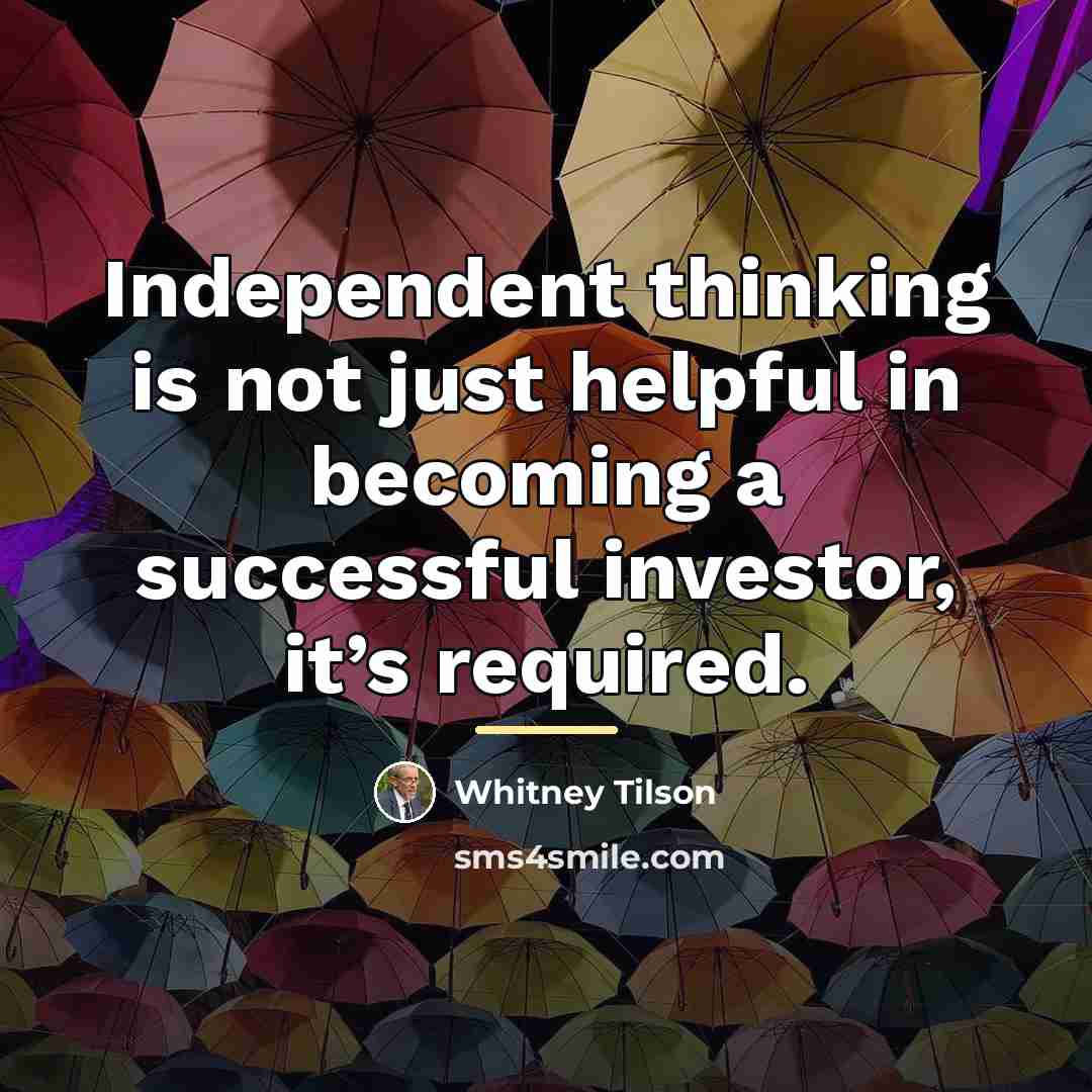 “Independent thinking is not just helpful in becoming a successful…” quote by Whitney Tilson