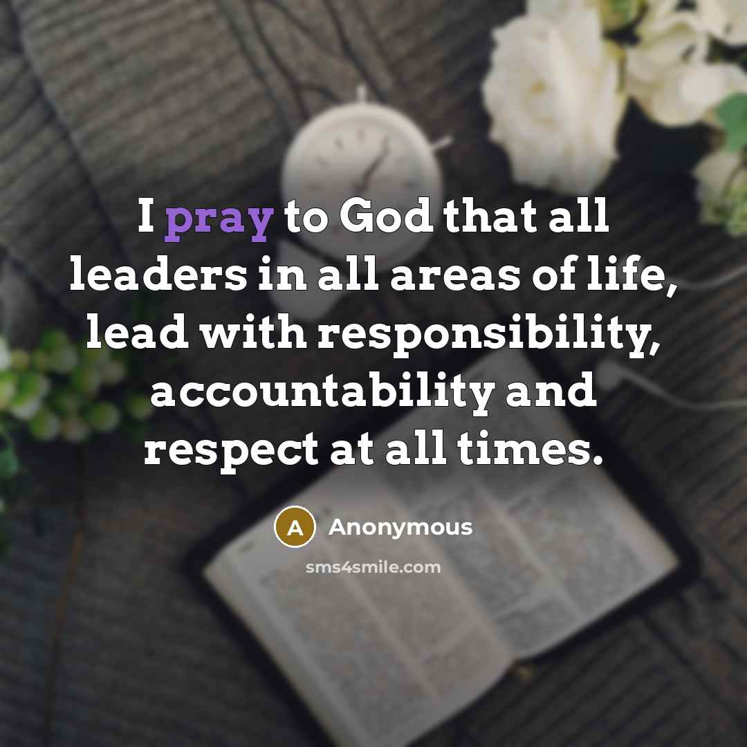 “I pray to God that all leaders in all areas…” quote by Anonymous