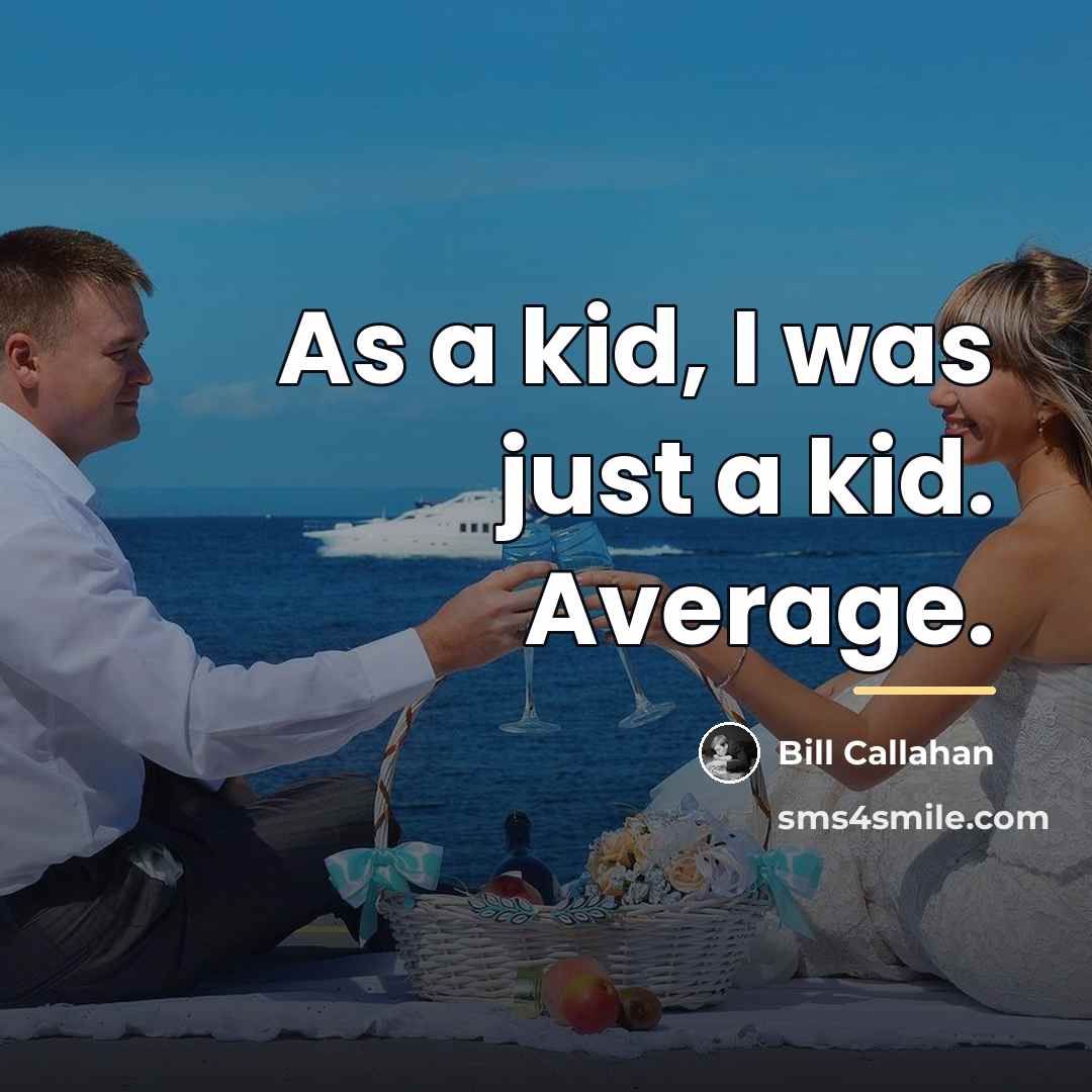 “As a kid, I was just a kid. Average.…” quote by Bill Callahan