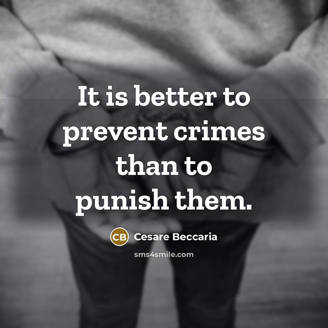 “It is better to prevent crimes than to punish them.…” quote by Cesare Beccaria
