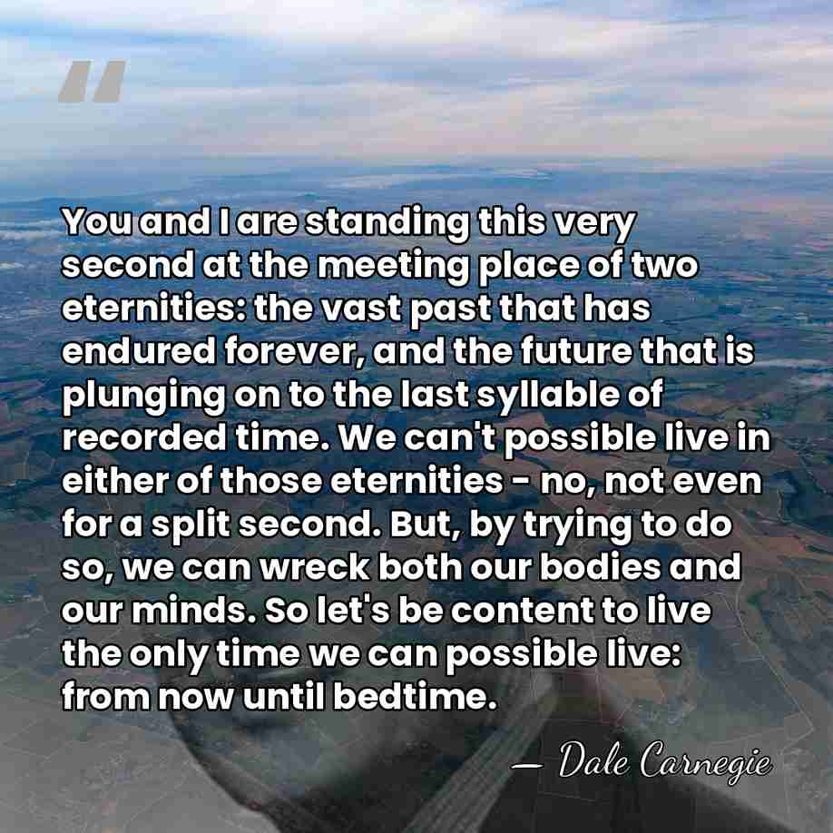 You and I are standing this very second at the meeting place&hellip; - Dale Carnegie