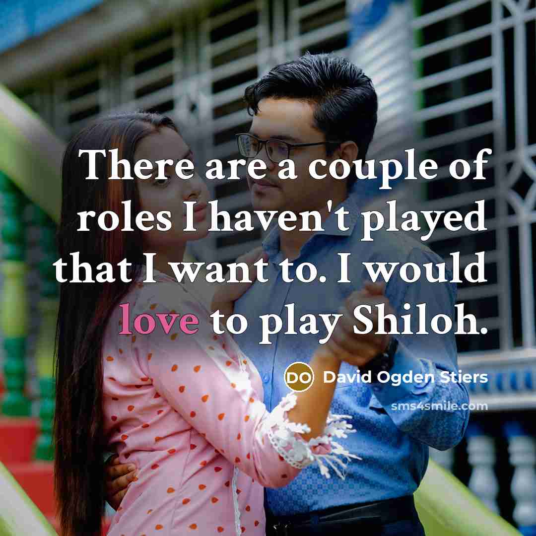 “There are a couple of roles I haven't played that…” quote by David Ogden Stiers