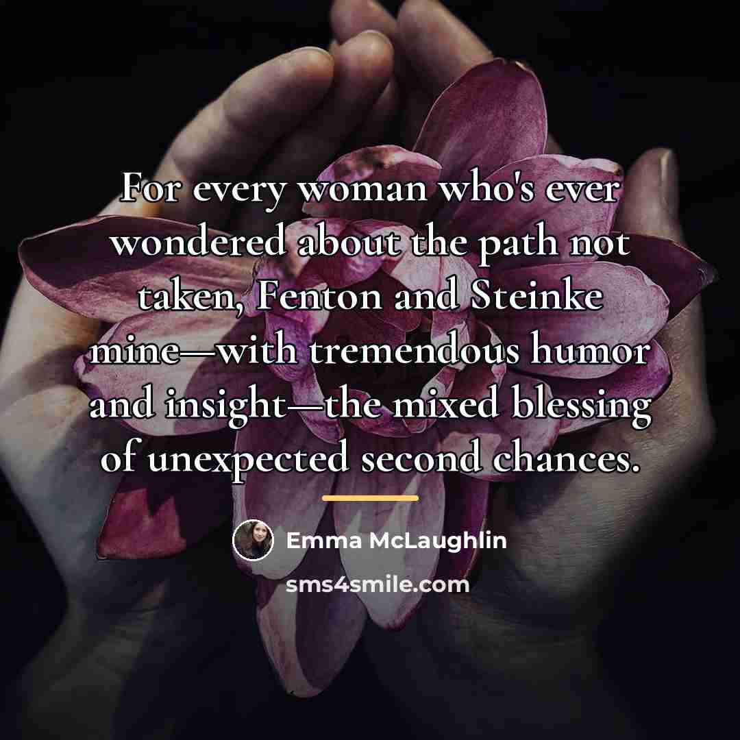 “For every woman who's ever wondered about the path not…” quote by Emma McLaughlin