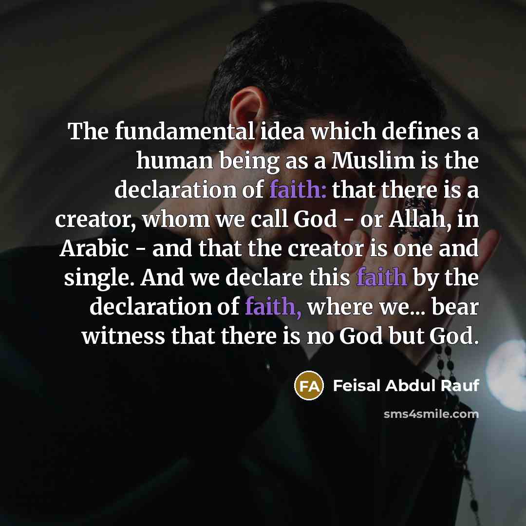 “The fundamental idea which defines a human being as a…” quote by Feisal Abdul Rauf