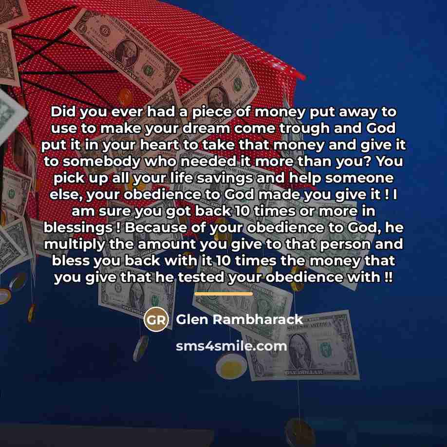 “Did you ever had a piece of money put away…” quote by Glen Rambharack