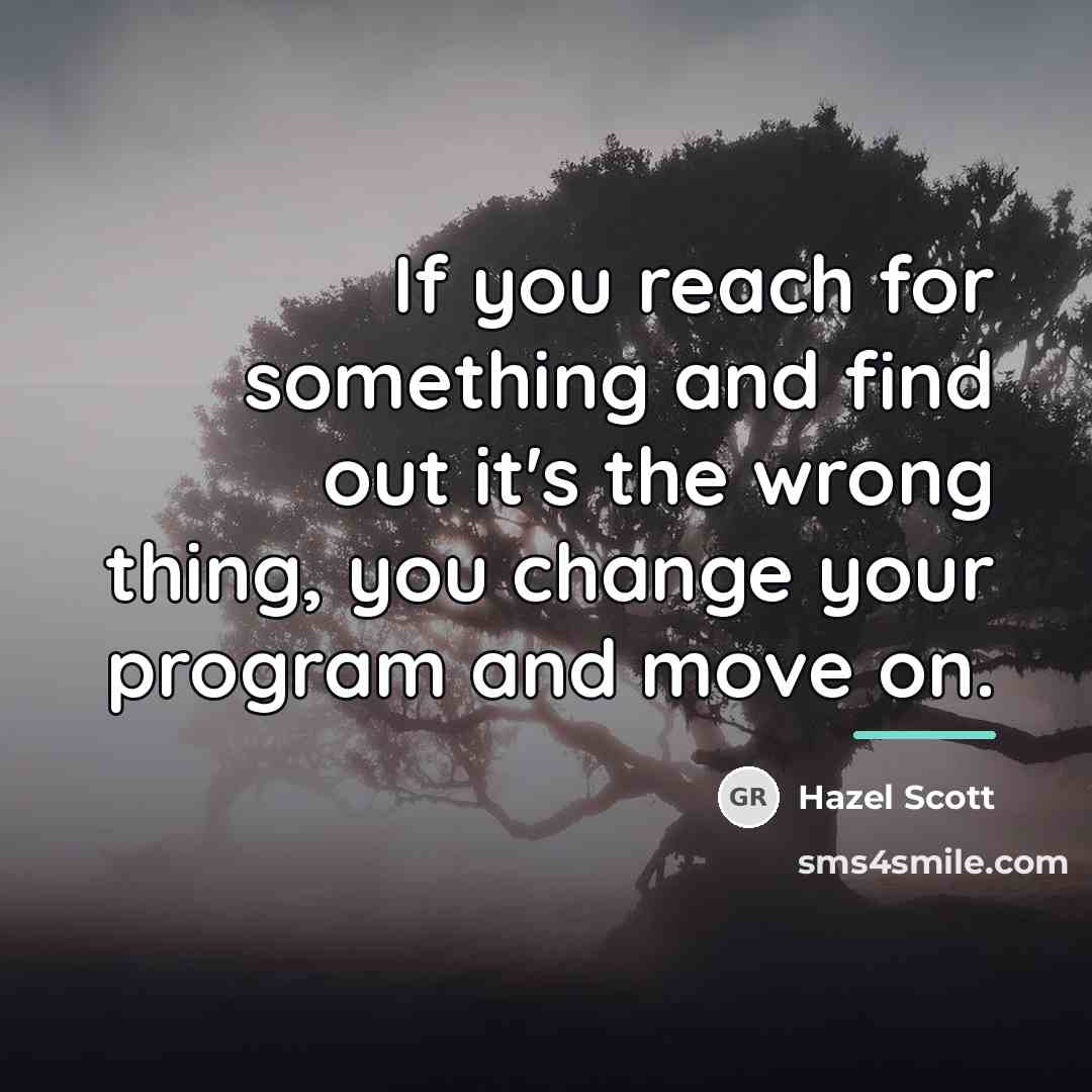 “If you reach for something and find out it's the…” quote by Hazel Scott