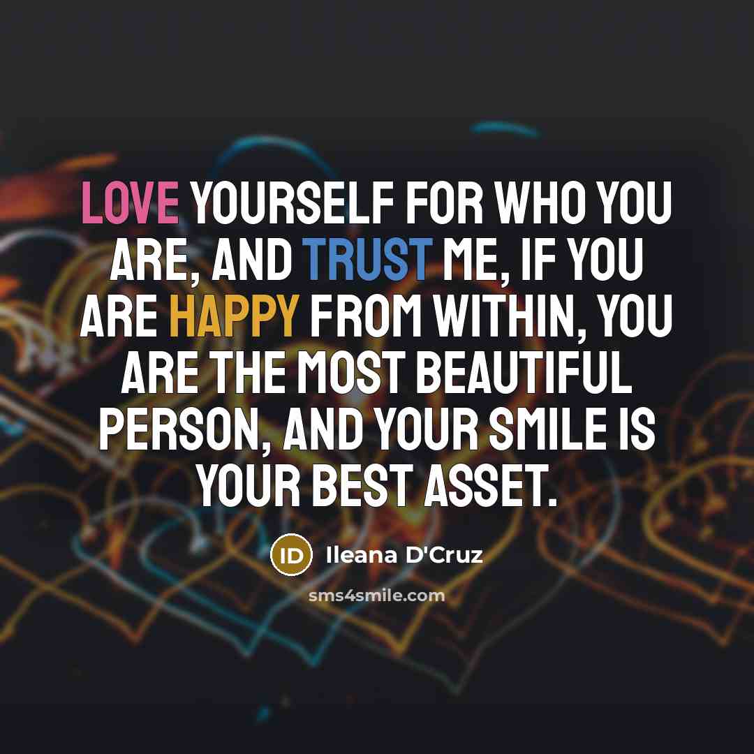 “Love yourself for who you are, and trust me, if…” quote by Ileana D'Cruz