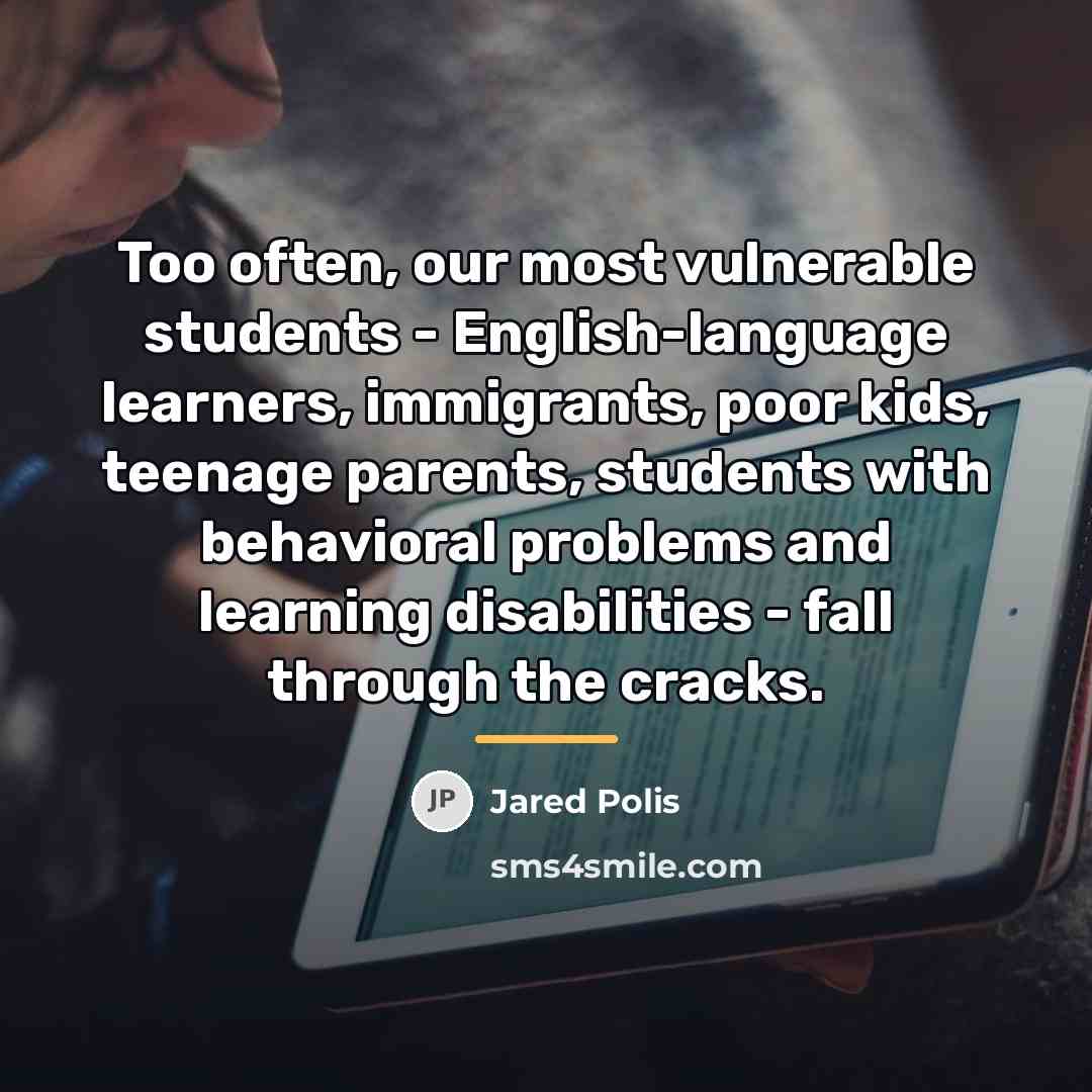 “Too often, our most vulnerable students - English-language learners, immigrants,…” quote by Jared Polis