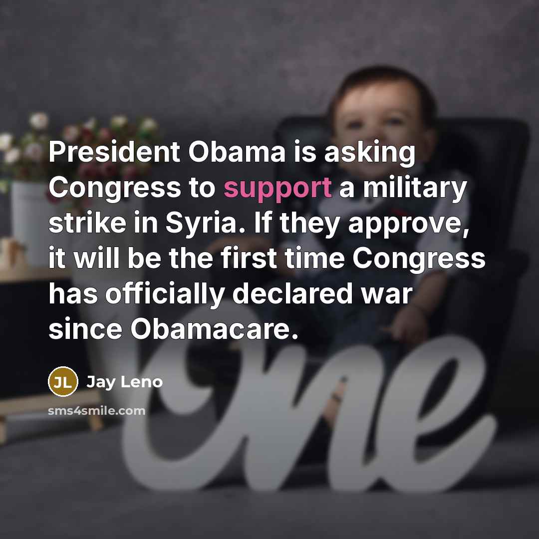 “President Obama is asking Congress to support a military strike…” quote by Jay Leno