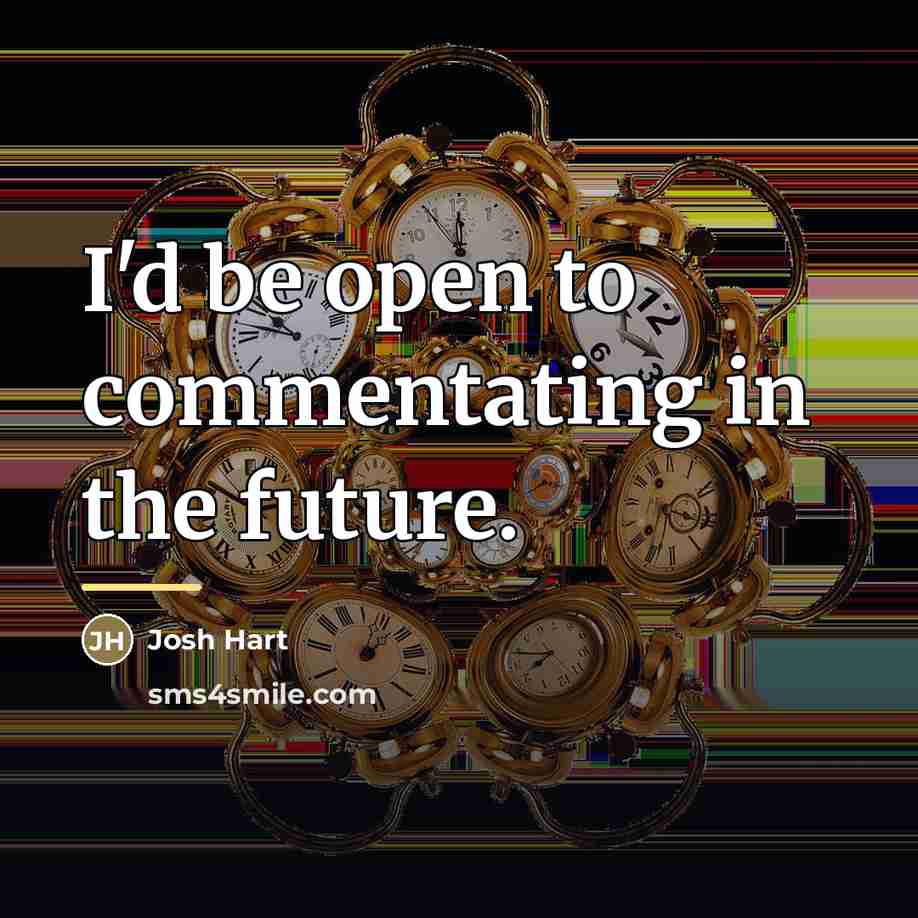 “I'd be open to commentating in the future.…” quote by Josh Hart