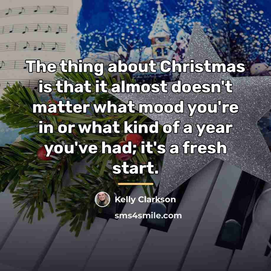 “The thing about Christmas is that it almost doesn't matter…” quote by Kelly Clarkson