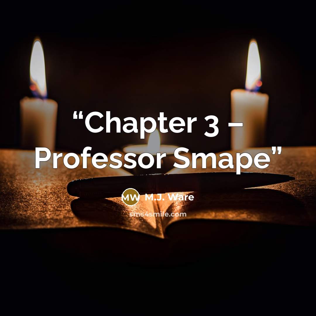 “Chapter 3 – Professor Smape” quote by M.J. Ware
