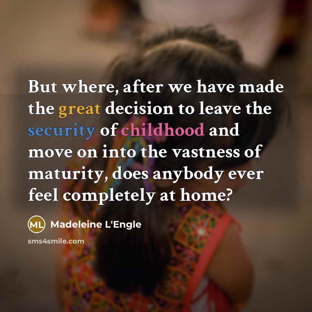 “But where, after we have made the great decision to…” quote by Madeleine L'Engle
