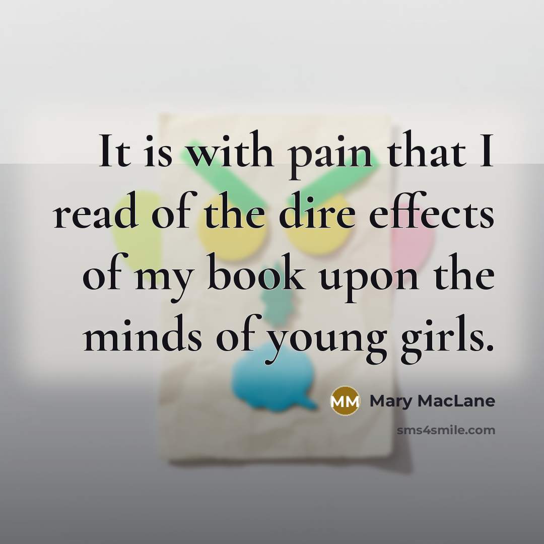 “It is with pain that I read of the dire…” quote by Mary MacLane