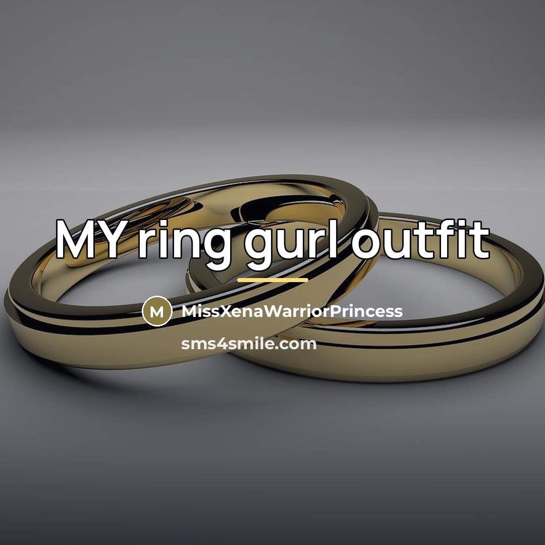 “MY ring gurl outfit…” quote by MissXenaWarriorPrincess