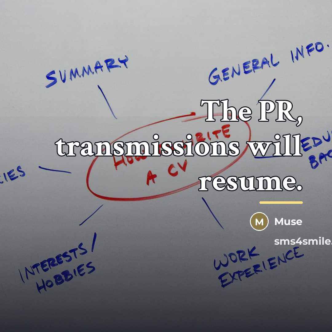 “The PR, transmissions will resume.…” quote by Muse